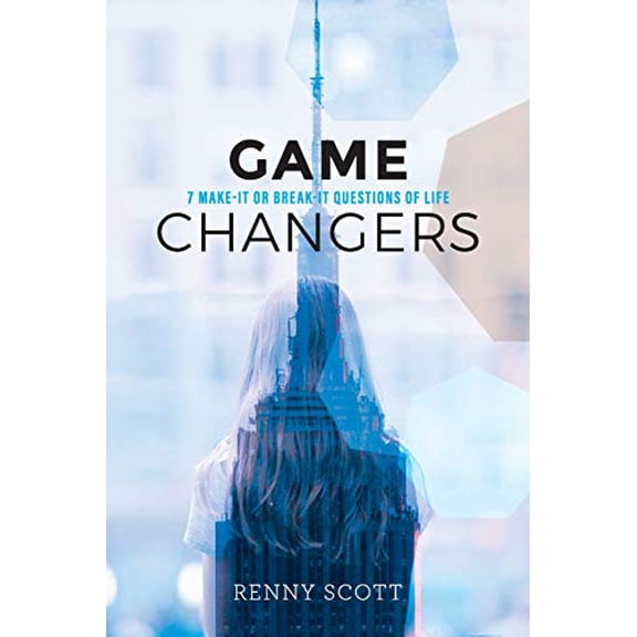 Pre-Owned Game Changers: 7 Make-It or Break-It Questions of Life (Paperback) 1512789836 9781512789836