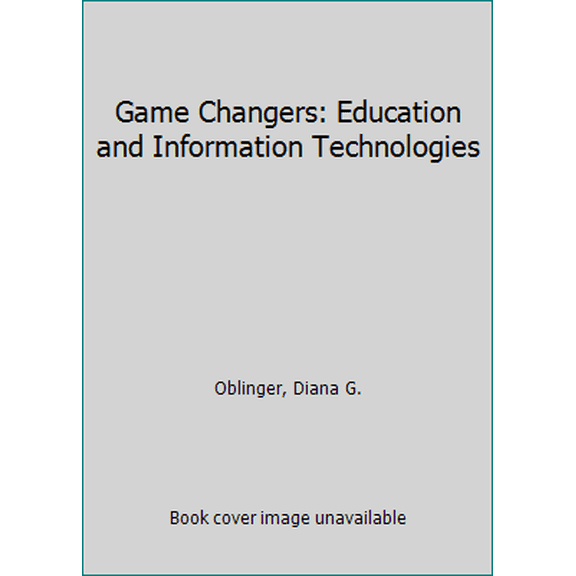 Pre-Owned Game Changers: Education and Information Technologies (Paperback) 1933046007 9781933046006