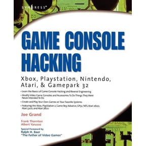Game Console Hacking: Having Fun While Voiding Your Warranty, (Paperback)