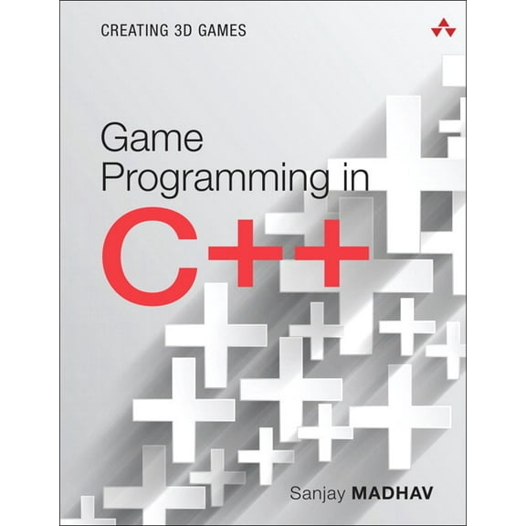 Game Design Game Programming in C++: Creating 3D Games, (Paperback)
