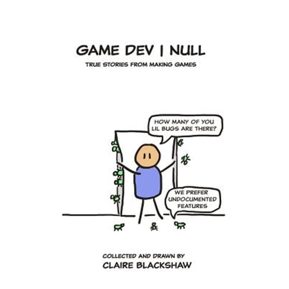 Game Dev Null: True Stories from Game Development