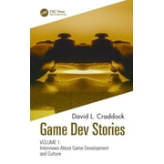 Game Dev Stories Volume 1 Interviews about Game Development and Culture, Hardcover