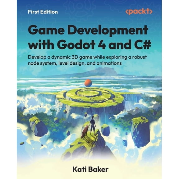 Game Development with Godot 4 and C#: Develop a dynamic 3D game while exploring a robust node system, level design, and , (Paperback)