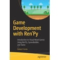 thumbnail image 1 of Game Development with Ren'py: Introduction to Visual Novel Games Using Ren'py, Tyranobuilder, and Twine, (Paperback), 1 of 1