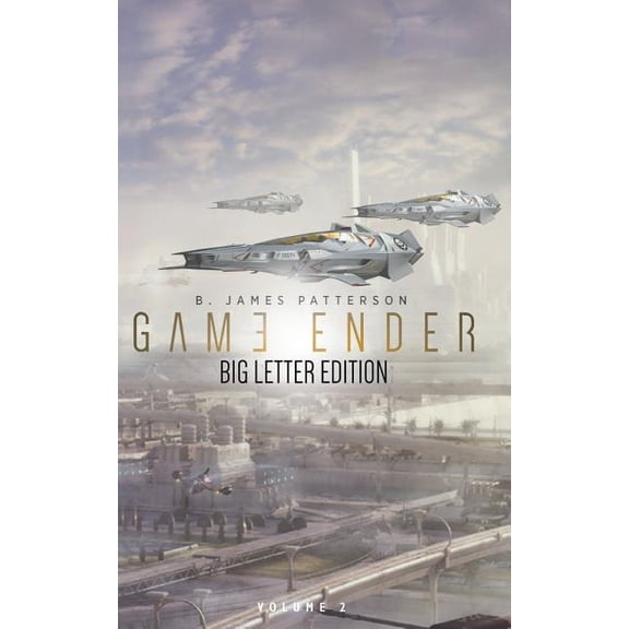Game Ender Vol. 2 : Big Letter Edition Paperback 1535395788 9781535395786 B. James Patterson