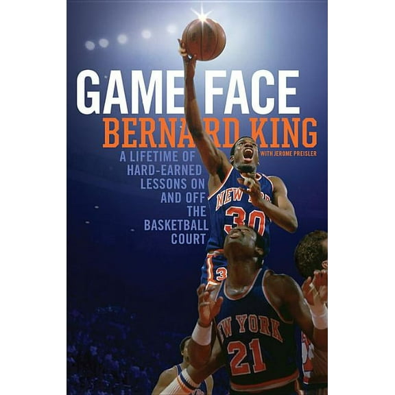 Game Face: A Lifetime of Hard-Earned Lessons on and Off the Basketball Court, (Hardcover)