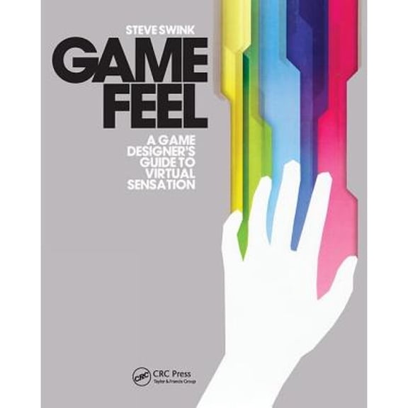 Pre-Owned Game Feel : A Game Designer's Guide to Virtual Sensation (Paperback) 9780123743282