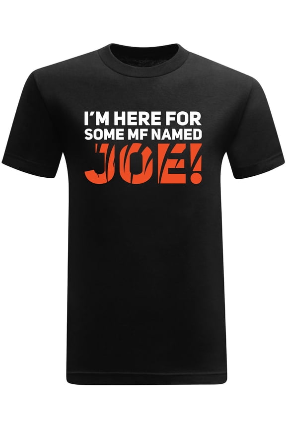 Cincinnati Football Sports Fan Shirt I'm Here for Some MF Joe Men's Graphic T-Shirt Black XS-3XL