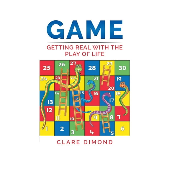 Game: Getting Real with the Play of Life, (Paperback)