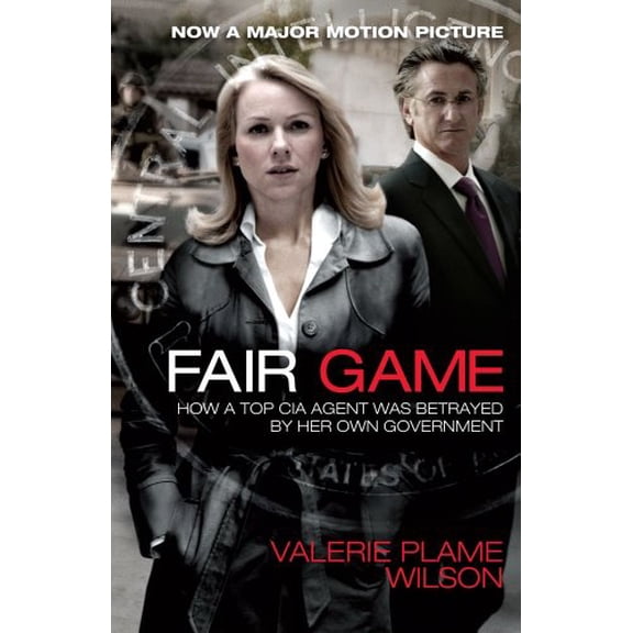 Pre-Owned Fair Game: How a Top CIA Agent Was Betrayed by Her Own Government (Paperback) 1451623879 9781451623871