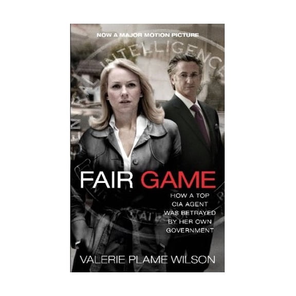 Pre-Owned Fair Game: How a Top CIA Agent Was Betrayed by Her Own Government (Paperback) 1451624042 9781451624045