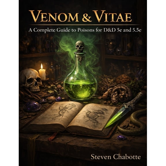 Game Master Resource Guide Venom & Vitae: A Complete Guide to Poisons for D&D 5e and 5.5e, (Paperback)