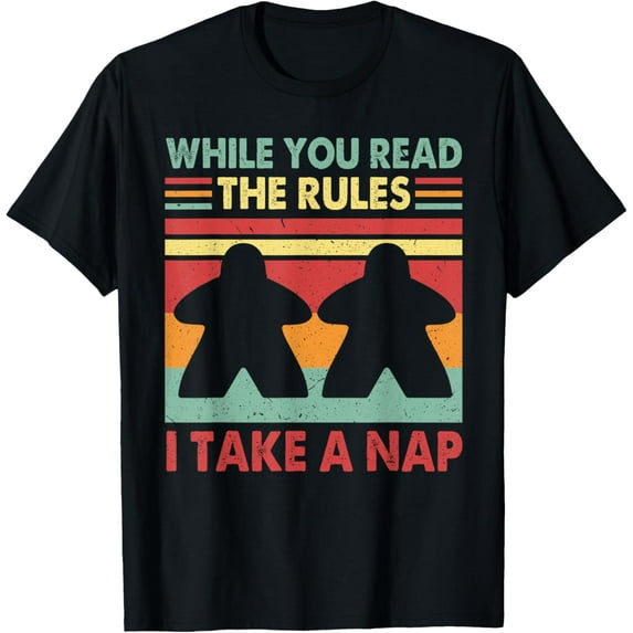 Game Night Board Game While You Read The Rules I Take A Nap T-Shirt