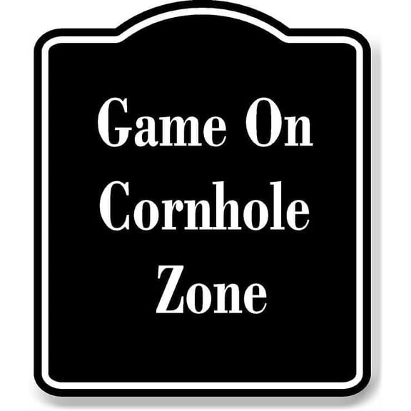 Game On Cornhole Zone BLACK Aluminum Composite Sign 8.5''x10''