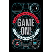 DUSTIN HANSEN Game On: Game On! : Video Game History from Pong and Pac-Man to Mario, Minecraft, and More (Series #1) (Paperback)