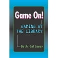 thumbnail image 1 of Pre-Owned Game On!: Gaming at the Library (Paperback) 1555705952 9781555705954, 1 of 1