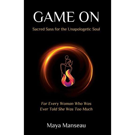 Game On: Sacred Sass for the Unapologetic Soul, (Paperback)