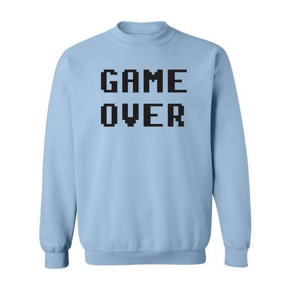Game Over Quote Sweatshirt Men -Image by Shutterstock, Male Small