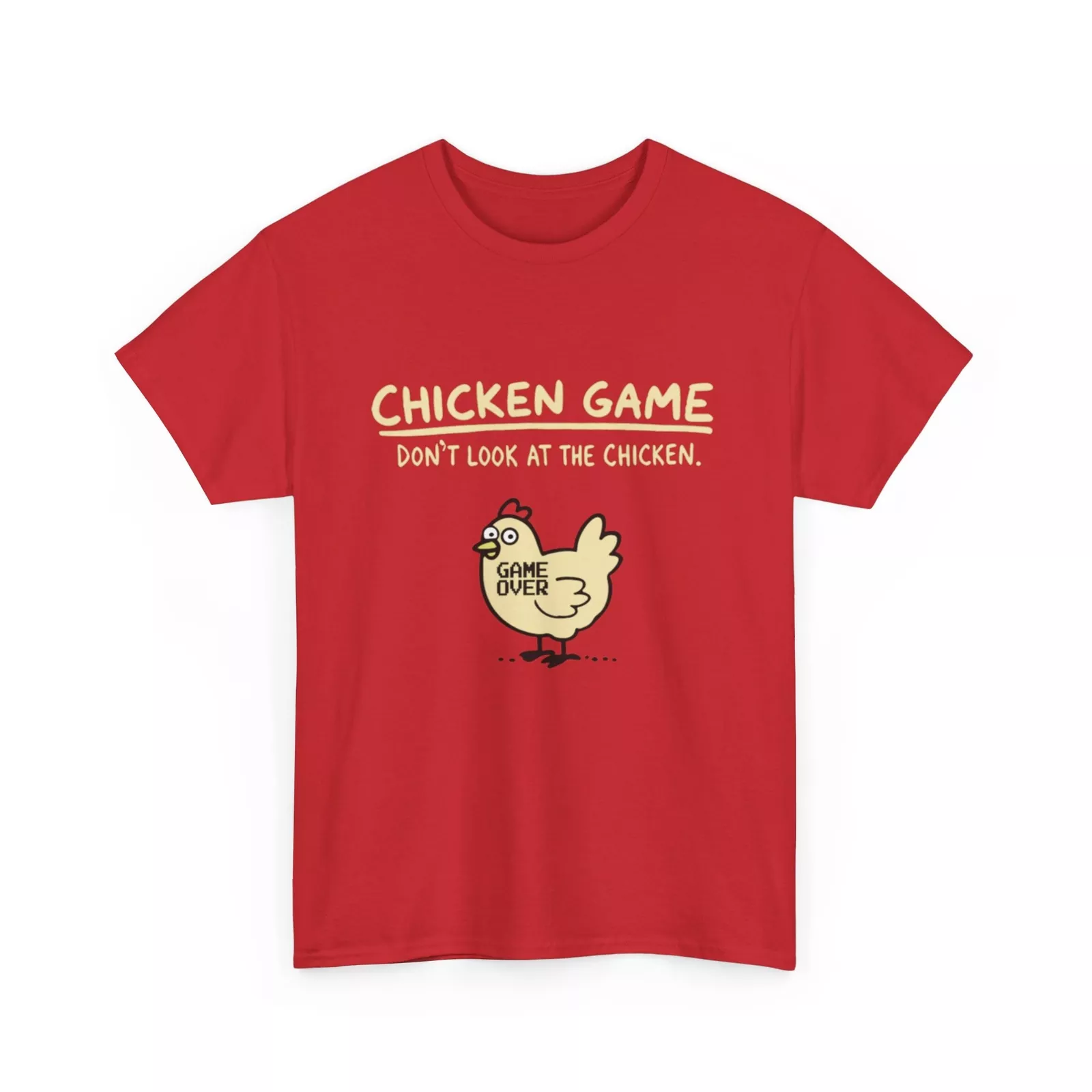 Game Over T-Shirt - Chicken Game Don´T Look At The Chicken Shirt