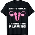 thumbnail image 1 of Game Over Thanks For Playing Hysterectomy Uterus Survivor T-Shirt, 1 of 4