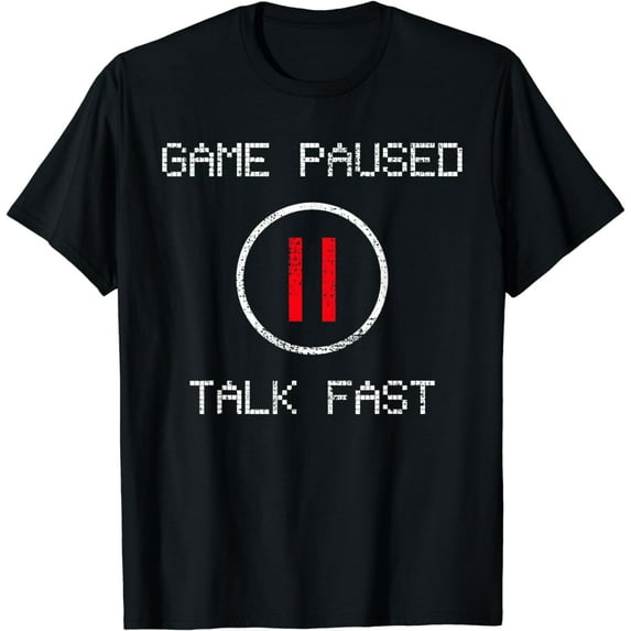 Game Paused Funny Saying Gamer Gift T-Shirt