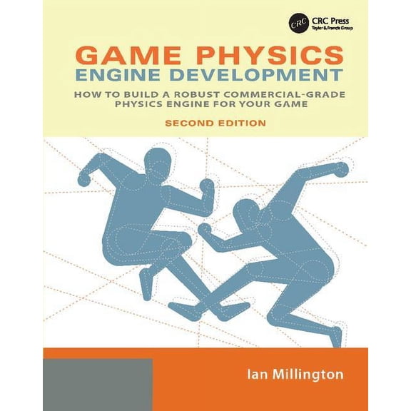 Game Physics Engine Development: How to Build a Robust Commercial-Grade Physics Engine for Your Game, (Hardcover)