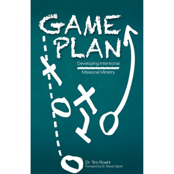 Pre-Owned Game Plan: Developing Intentional Missional Ministry (Paperback) 1511778393 9781511778398