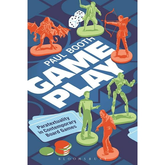 Game Play: Paratextuality in Contemporary Board Games, (Paperback)