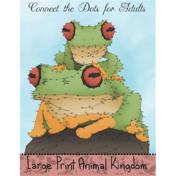 Game, Puzzle and Activity Books: Connect the Dots for Adults: Large Print Animal Kingdom: Challenging Dot to Dot Puzzle Book for Adults (Paperback)