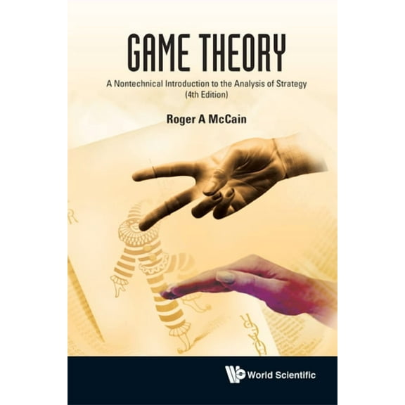 Game Theory: A Nontechnical Introduction to the Analysis of Strategy (3rd Edition), (Hardcover)