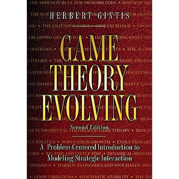 Pre-Owned Game Theory Evolving: A Problem-Centered Introduction to Modeling Strategic Interaction - Second Edition (Paperback) 0691140510 9780691140513