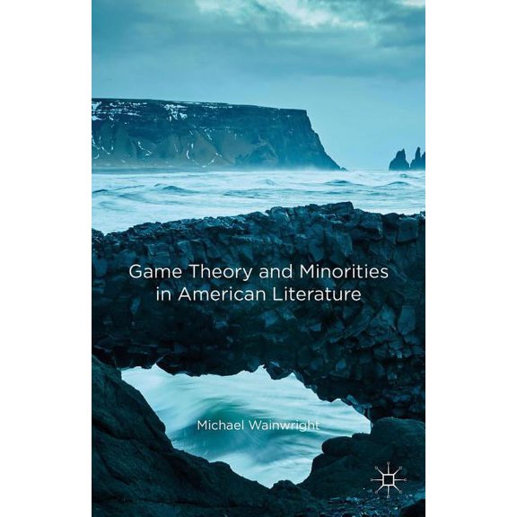 Game Theory and Minorities in American Literature, (Hardcover)