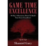 Game Time Excellence, (Paperback)