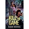 thumbnail image 1 of Game Trilogy Kill the Game, Book 3, (Paperback), 1 of 1