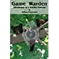 thumbnail image 1 of Game Warden: Adventures of a Wildlife Warrior (Paperback), 1 of 1