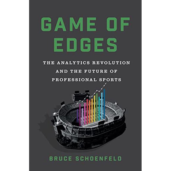 Pre-Owned Game of Edges: The Analytics Revolution and the Future of Professional Sports (Hardcover) 0393531686 9780393531688