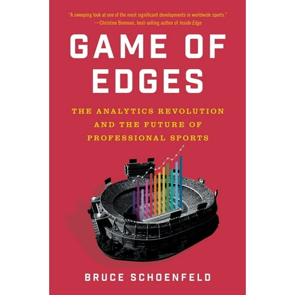Game of Edges: The Analytics Revolution and the Future of Professional Sports, (Paperback)