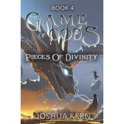 Game of Gods The Game of Gods 4 Pieces of Divinity - A LitRPG / Gamelit Post-Apocalypse Fantasy Novel, Book 5, Paperback