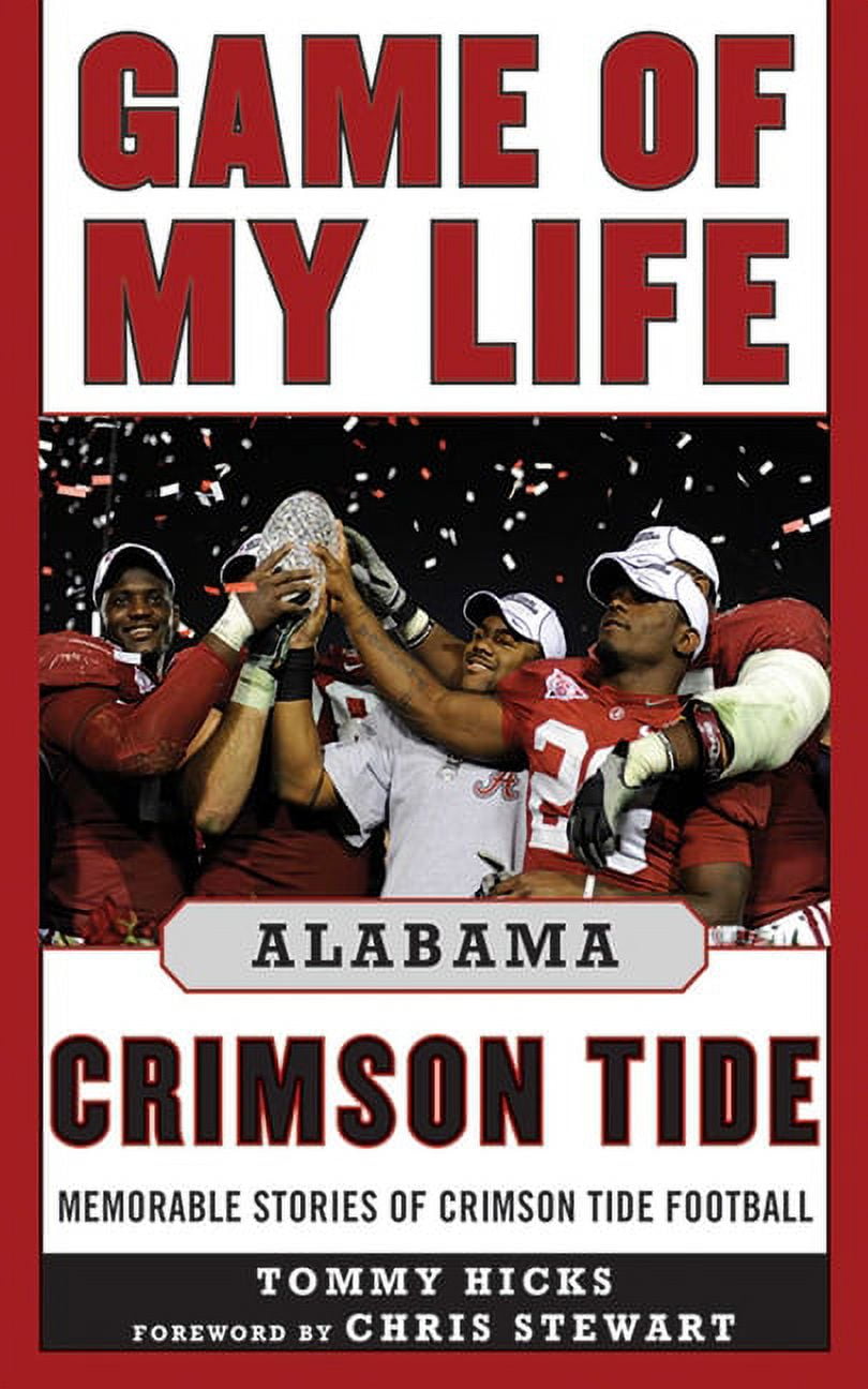 Game of My Life: Game of My Life Alabama Crimson Tide : Memorable Stories of Crimson Tide Football (Hardcover)