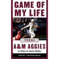 thumbnail image 1 of Pre-Owned Game of My Life Texas A&m Aggies: Memorable Stories of Aggies Football (Hardcover) 1613213352 9781613213353, 1 of 1