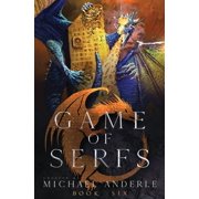 Game of Serfs Game of Serfs Book Six, Book 6, Paperback