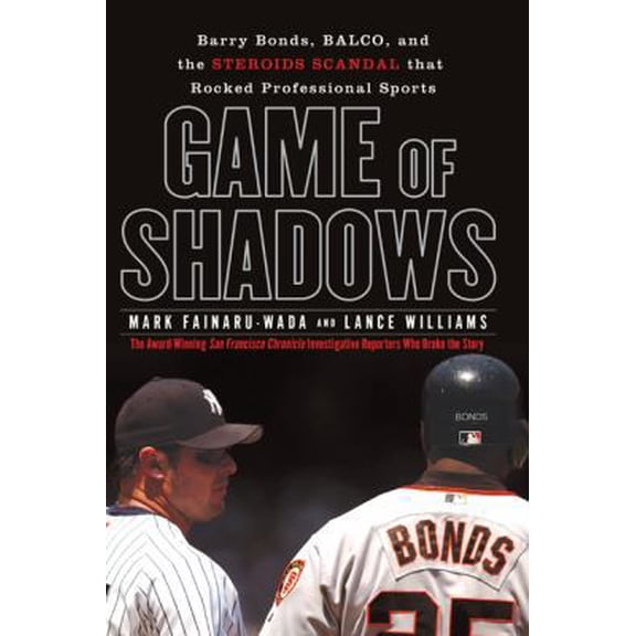 Pre-Owned Game of Shadows: Barry Bonds, BALCO, and the Steroids Scandal that Rocked Professional Sports (Hardcover) 1592401996 9781592401994