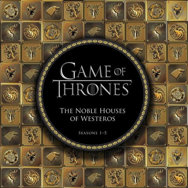 Game of Thrones: The Noble Houses of Westeros: Seasons 1-5 (Hardcover)