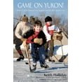thumbnail image 1 of Game on Yukon! : Mystery of the Dawson City Nuggets and the 1905 Stanley Cup, 1 of 1