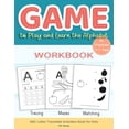 thumbnail image 1 of Game to Play and Learn the Alphabet for Preschool 3-5 Ages Workbook: Tracing, Mazes, Matching, ABC (Paperback) by P R Fhunta, 1 of 1