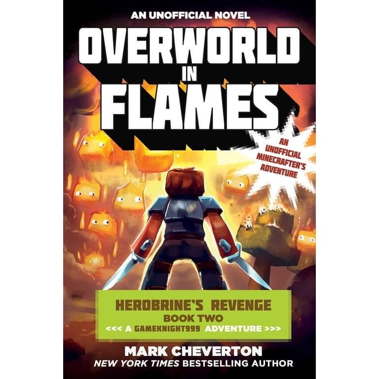 Gameknight999 Series: Overworld in Flames Herobrine?s Revenge