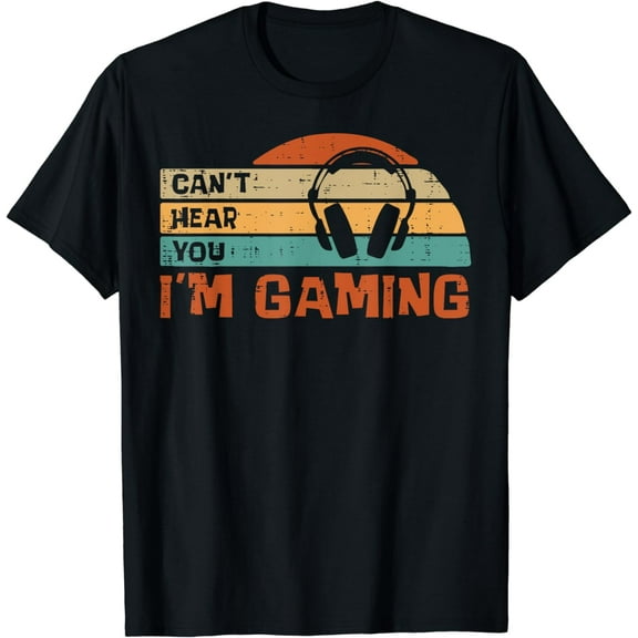 Gamer Cant Hear You Im Gaming Retro Men Boys Kids Youth Teen T-Shirt