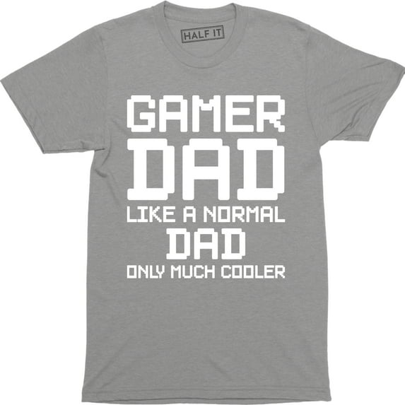 Gamer Dad Like A Normal Dad Only Much Cooler - Funny Video Game Men's Tee Shirt