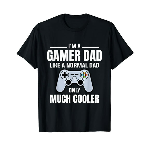 Gamer Dad Like A Normal Dad - Video Game Father T-Shirt