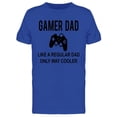 thumbnail image 1 of Gamer Dad T-Shirt Men -Image by Shutterstock, Male Medium, 1 of 2